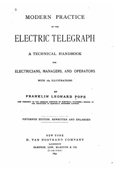 Modern Practice of the Electric Telegraph, A Technical Handbook