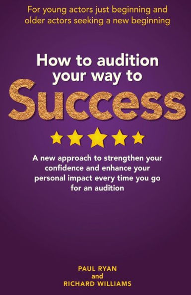 How To Audition Your Way To Success