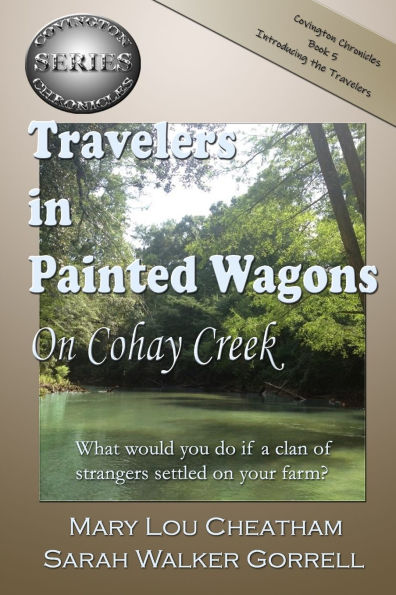 Travelers in Painted Wagons: On Cohay Creek