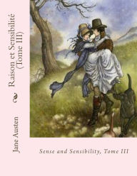 Title: Raison et Sensibilitï¿½ (Tome III), Author: Jane Austen