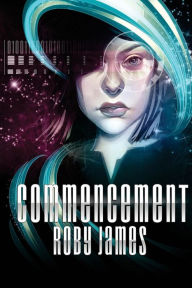 Title: Commencement, Author: Roby James