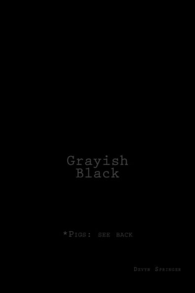 Grayish-Black: poetry from the ribs.