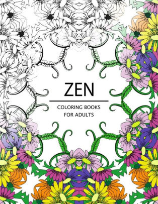 Zen Coloring Books For Adults Adult Coloring Book Art Book Series By Mindfulness Publishing Paperback Barnes Noble