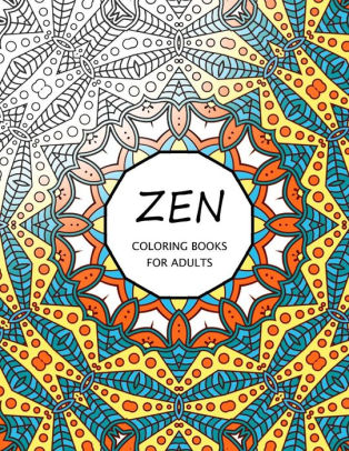 Download Zen Coloring Books For Adults Coloring Templates For Meditation And Relaxation By Mindfulness Publishing Paperback Barnes Noble