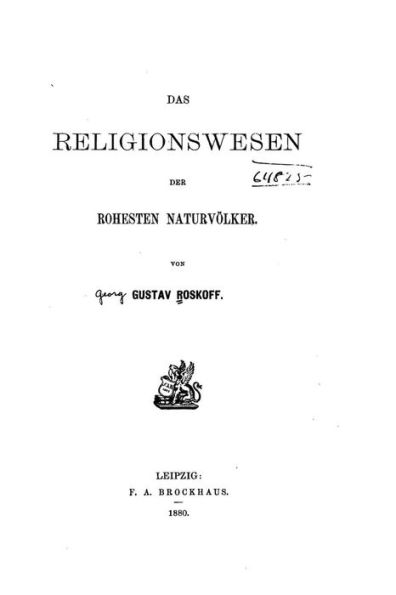 Das Religionswesen der Rohesten Naturvölker