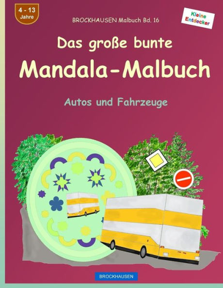 BROCKHAUSEN Malbuch Bd. 19 - Das große bunte Mandala-Malbuch: Autos und Fahrzeuge