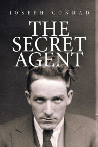 Title: The Secret Agent, Author: Joseph Conrad