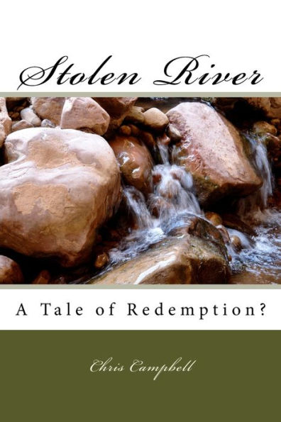 Stolen River: A Tale of Redemption?