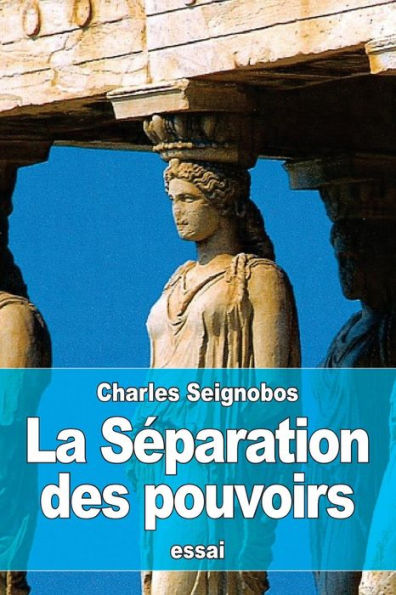 La Sï¿½paration des pouvoirs