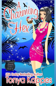 Title: A Charming Hex, Author: Tonya Kappes