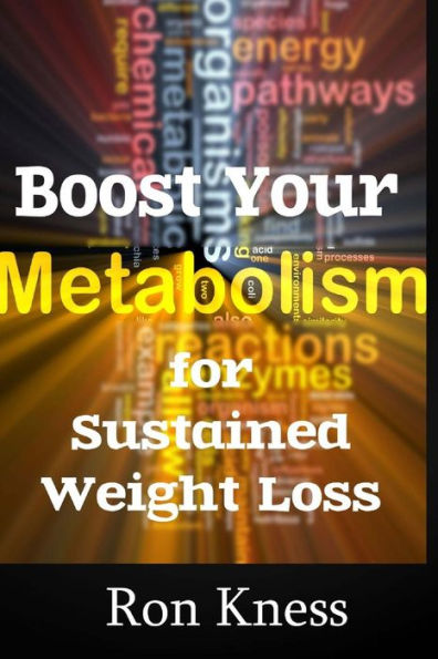 Boost Your Metabolism for Sustained Weight Loss: Tips to Speed Up Your Metabolism and Keep the Weight Off