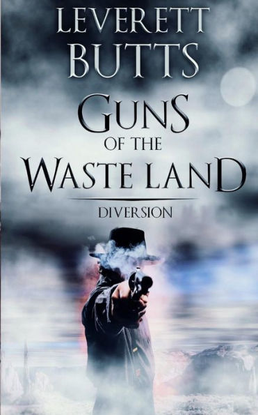 Guns of the Waste Land: Diversion