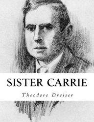 Title: Sister Carrie, Author: Theodore Dreiser