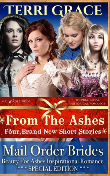 Mail Order Bride: From The Ashes: Inspirational Historical Romance