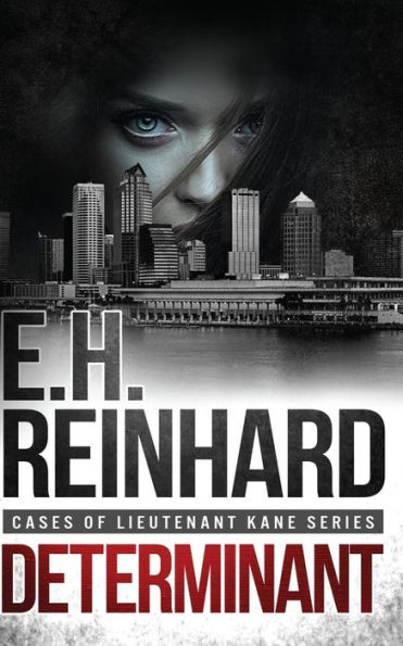 Determinant: (Cases of Lieutenant Kane Series Book 3)