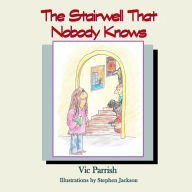 Title: The Stairwell That Nobody Knows, Author: Stephen Jackson MD