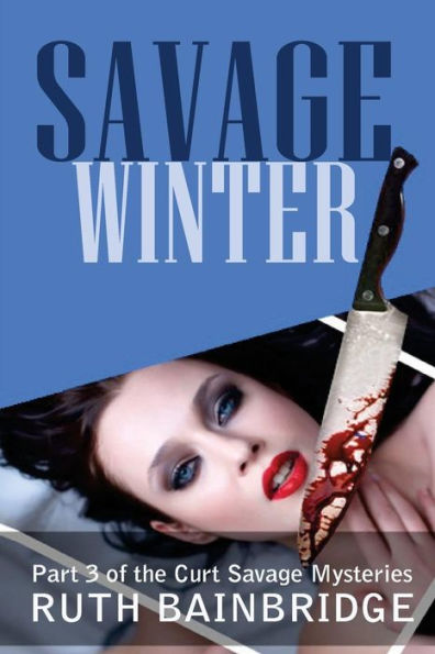 Savage Winter: Part 3 of The Curt Savage Mysteries