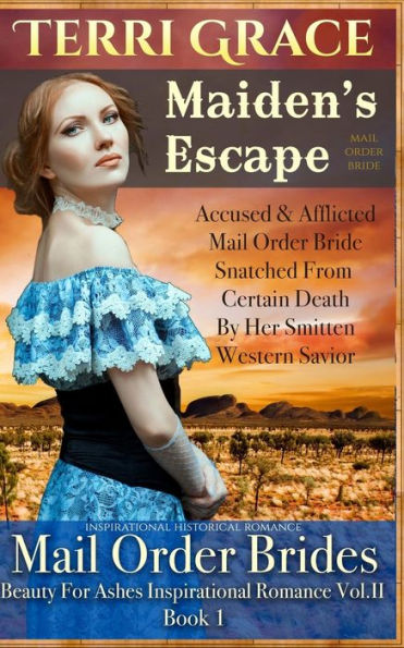 Mail Order Bride: Maiden's Escape: Inspirational Historical