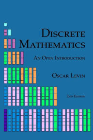 Title: Discrete Mathematics: An Open Introduction, Author: Oscar Levin