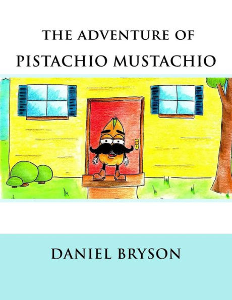 The Adventure of Pistachio Mustachio