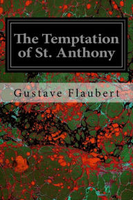 Title: The Temptation of St. Anthony, Author: Gustave Flaubert