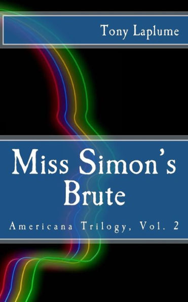Miss Simon's Brute: Americana Trilogy, Vol. 2