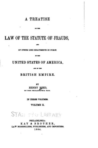 A Treatise on the Law of the Statute of Frauds, and of Other Like Enactments