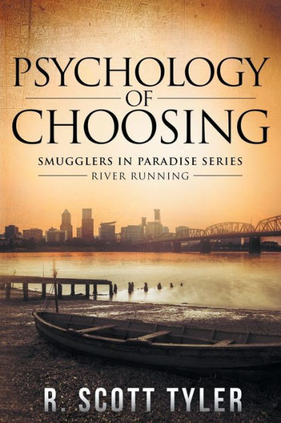 Psychology of Choosing: River Running