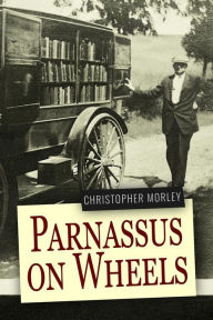 Title: Parnassus on Wheels, Author: Christopher Morley