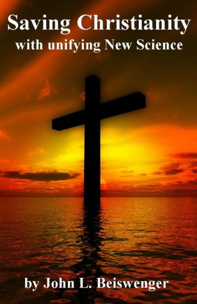 Saving Christianity: with unifying New Science