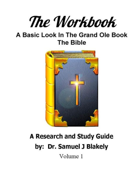 The Workbook: A Basic Look In The Grand Ole Book, The Bible