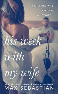 Title: His Week With My Wife, Author: Max Sebastian