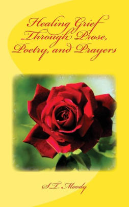 Healing Grief Through Prose Poetry And Prayerspaperback - 