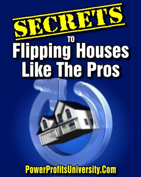 The Secrets to Flipping Houses Like the Pros