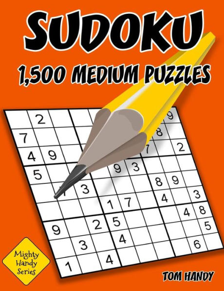 Sudoku: 1,500 Medium Puzzles With Solutions.: Mighty Handy Series Book
