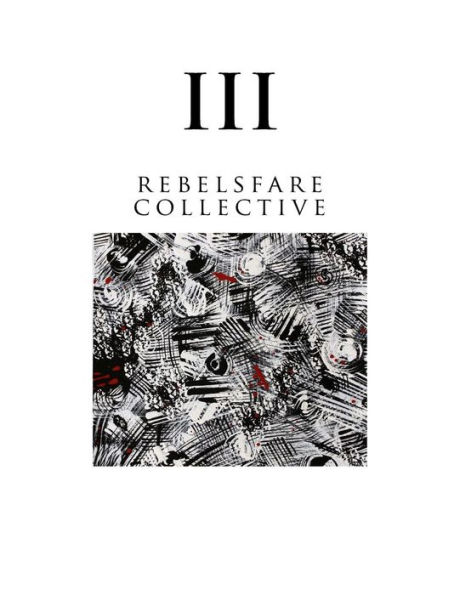 Rebelsfare Collective: Volume Three