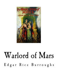 Title: Warlord of Mars, Author: Edgar Rice Burroughs