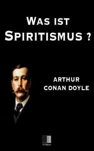 Title: Was ist Spiritismus ?, Author: Curt Abel Musgrave