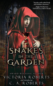 Title: Snakes in the Garden, Author: C a Roberts