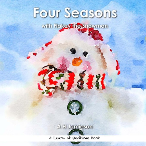 Four Seasons: with Flakey the Snowman