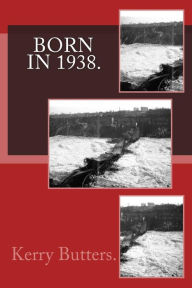 Title: Born in 1938. Birthday Nostalgia., Author: Kerry Butters