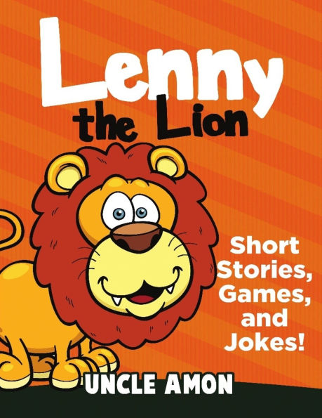 Lenny the Lion: Short Stories, Games, and Jokes!