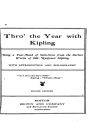 Thro' the Year with Kipling, Being a Year-Book of Selections from the Earlier Works of Mr. Rudyard Kipling, with Introduction and Bibliography