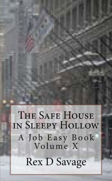 The Safe House in Sleepy Hollow: A Job Easy Book Volume X