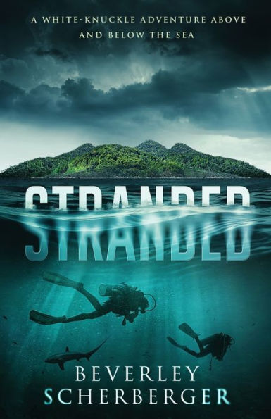 Stranded: A white-knuckle adventure above and below the sea