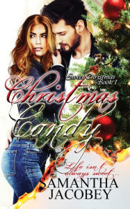 Title: Christmas Candy, Author: Samantha Jacobey