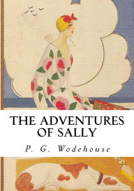 Title: The Adventures of Sally, Author: P. G. Wodehouse