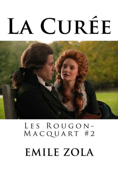 La Curee: Les Rougon-Macquart #2