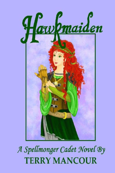 Hawkmaiden: A Spellmonger Cadet Novel #1