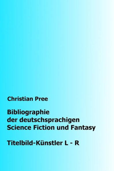 Bibliographie der deutschsprachigen Science Fiction und Fantasy: Titelbilder L-R